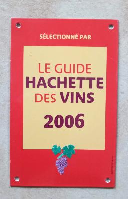 Plaque émaillée Guide hachette des vins Millésime 2006